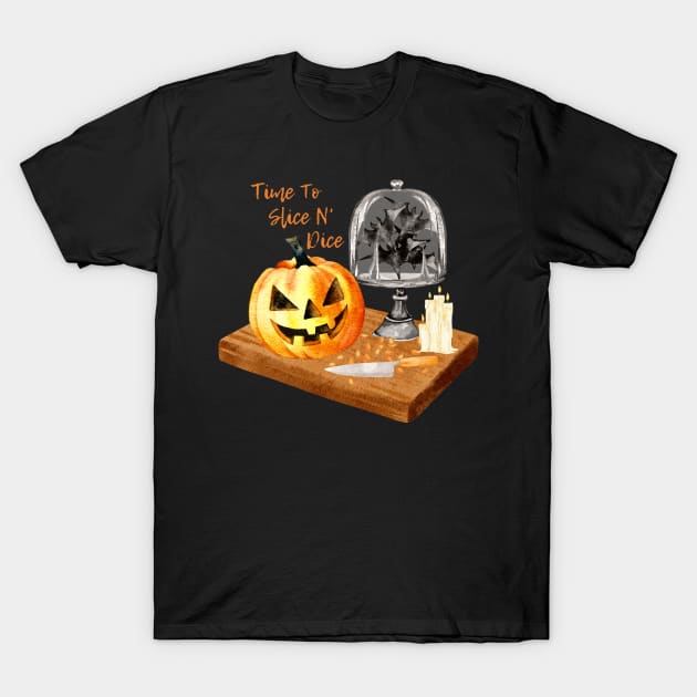 Time To Slice N' Dice! T-Shirt by LylaLace Studio